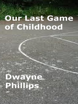 cover image of Our Last Game of Childhood